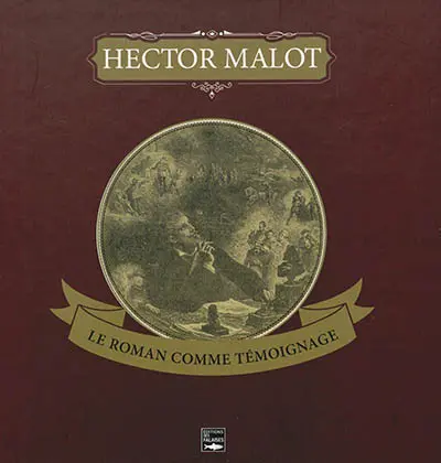Hector Malot, le roman comme témoignage
