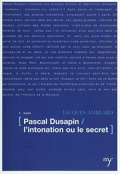 Pascal Dusapin, l'intonation ou le secret