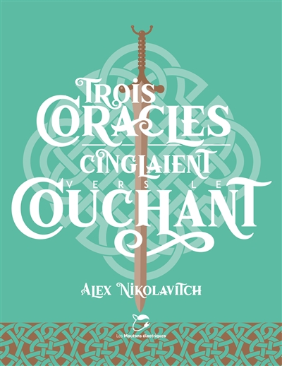 Trois coracles cinglaient...