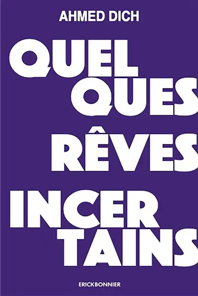 Quelques rêves incertains