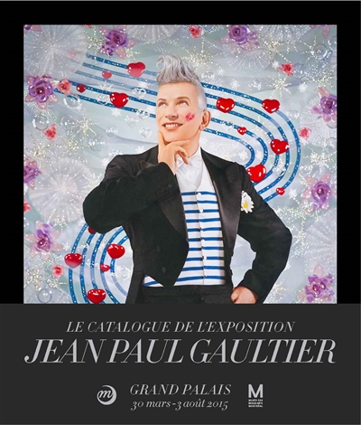 Jean-Paul Gaultier au Grand Palais : Galeries nationales du Grand Palais, Paris; 30 mars-3 août 2015