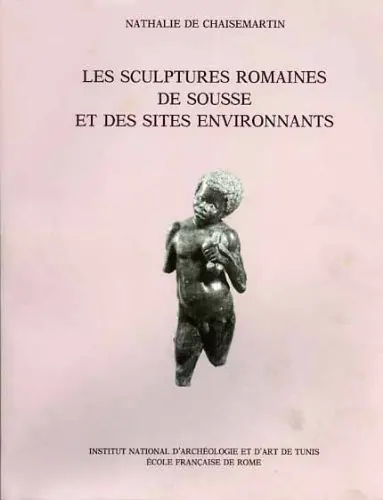 Les Sculptures romaines de Sousse et des sites environnants