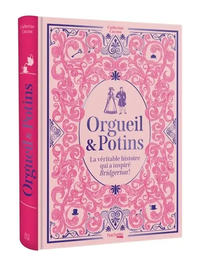 Orgueil & Potins : La véritable histoire qui a inspiré Bridgerton !