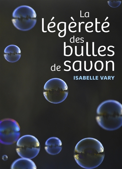 La légèreté des bulles de savon