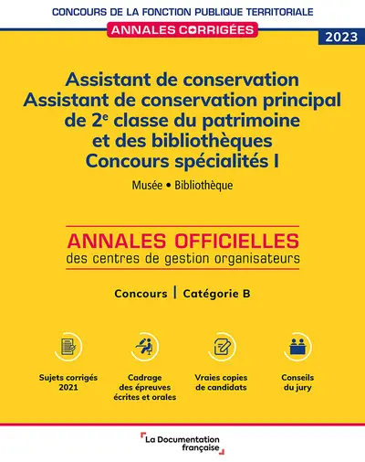 Assistant de conservation, assistant de conservation principal de 2e classe du patrimoine et des bibliothèques 2023 : concours spécialités I, musée, bibliothèque : concours, catégorie B
