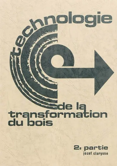 Technologie de la transformation du bois. Vol. 2