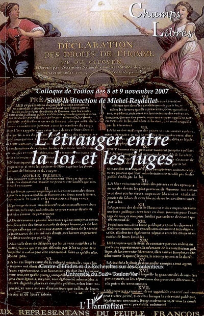 Champs libres, n° 7. L'étranger entre la loi et les juges : colloque de Toulon des 8 et 9 novembre