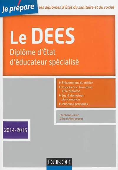 Je prépare le DEES : diplôme d'Etat d'éducateur spécialisé : 2014-2015