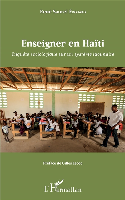 Enseigner en Haïti : enquête sociologique sur un système lacunaire