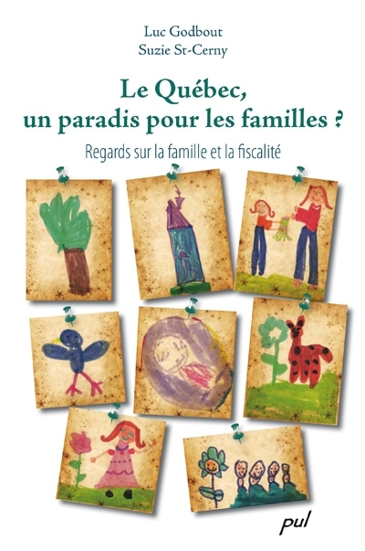 Le Québec, un paradis pour les familles ? : regards sur la famille et la fiscalité