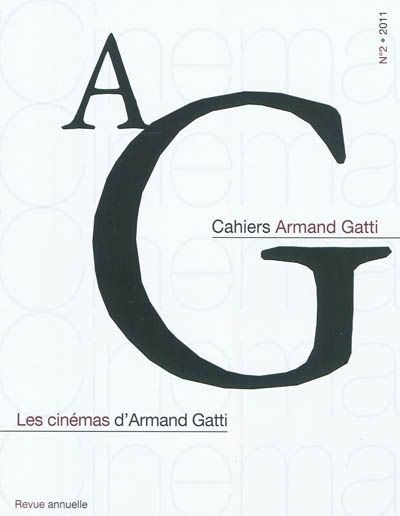AG, cahiers Armand Gatti, n° 2. Les cinémas d'Armand Gatti