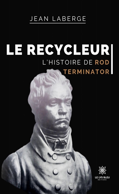 Le Recycleur : L’histoire...