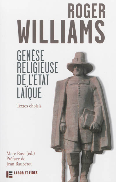 Genèse religieuse de l'Etat laïque : textes choisis de Roger Williams