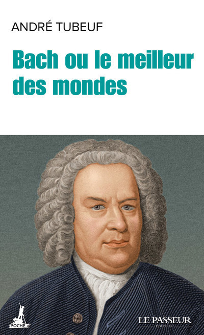 Bach ou Le meilleur des mondes