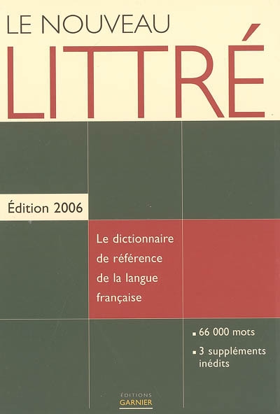 Le nouveau Littré : édition 2006 : le dictionnaire de référence de la langue française