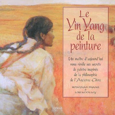 Le yin yang de la peinture : un maître d'aujourd'hui vous révèle ses secrets de peintre inspirés de la philosophie de l'ancienne Chine
