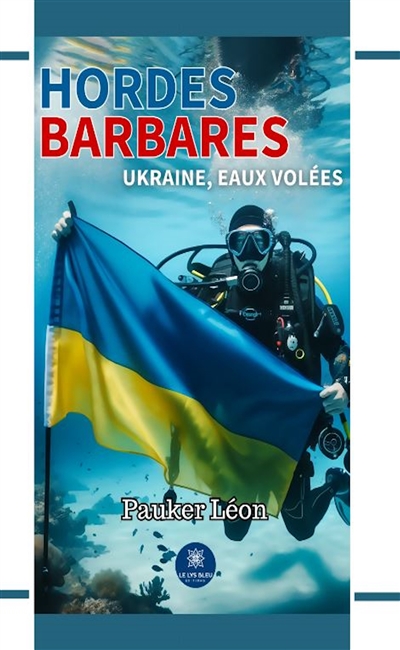 Hordes barbares : Ukraine,...