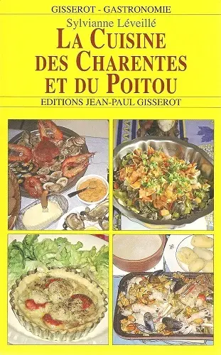 La cuisine des Charentes et du Poitou