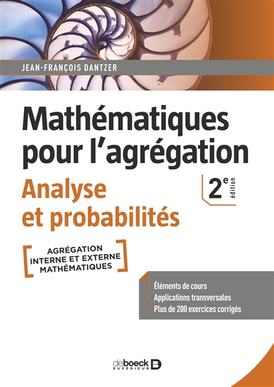 Mathématiques pour l'agrégation : analyse et probabilités : agrégation interne et externe mathématiques - Jean-François Dantzer