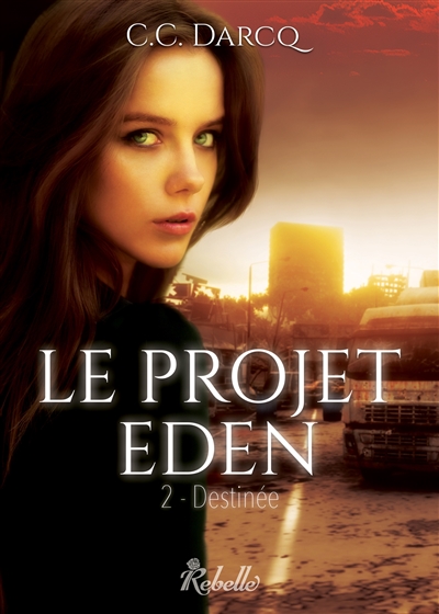 Le projet Eden. Vol. 2. Destinée