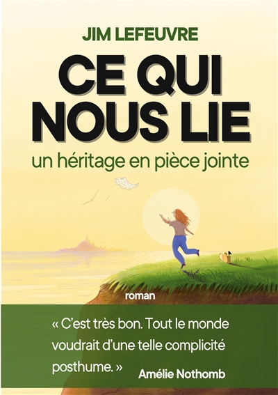 Ce qui nous lie : un...