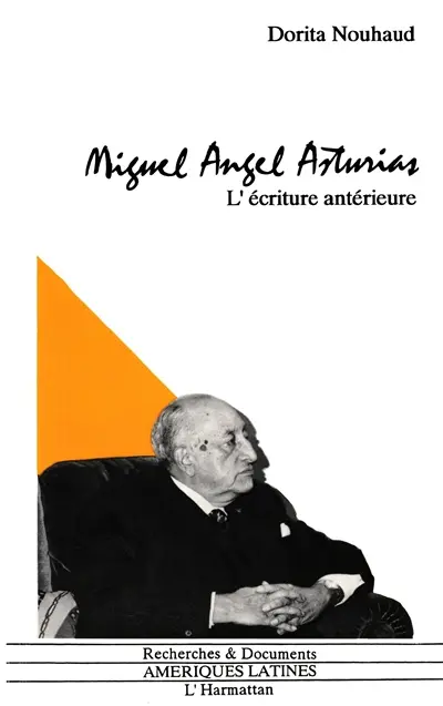 Miguel Angel Asturias : l'écriture antérieure