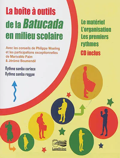 La boîte à outils de la batucada en milieu scolaire : le matériel, l'organisation, les premiers rythmes
