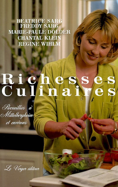 Richesses culinaires en Alsace. Vol. 3. Richesses culinaires recueillies à Mittelbergheim et environs