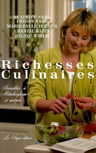 Richesses culinaires en Alsace. Vol. 3. Richesses culinaires recueillies à Mittelbergheim et environs