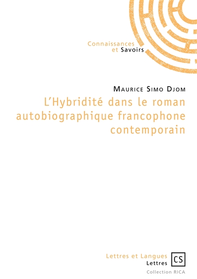 L'hybridité dans le roman autobiographique francophone contemporain