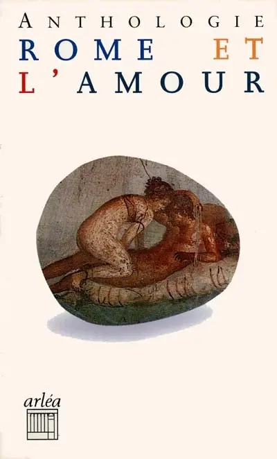 Rome et l'amour : anthologie