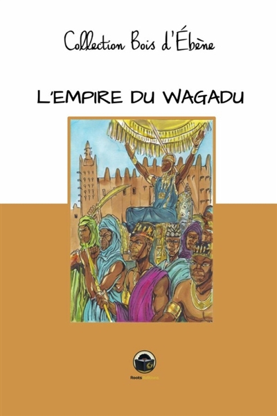 L'empire du Wagadu