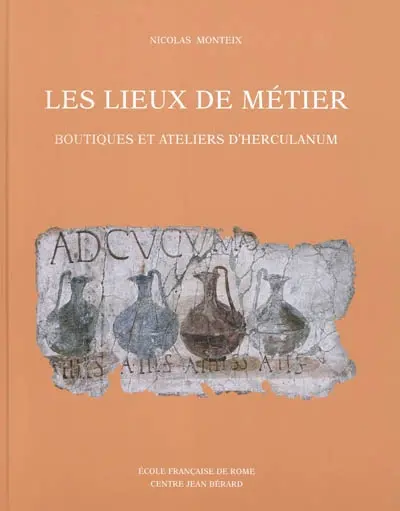 Les lieux de métier : boutiques et ateliers d'Herculanum
