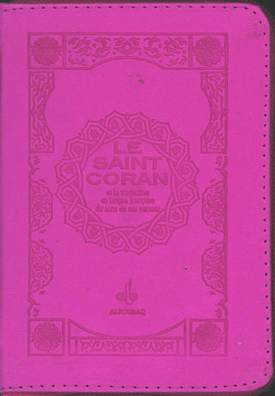 Le saint Coran : essai de traduction en langue française du sens de ses versets : couverture en cuir-sky rose avec fermeture Eclair