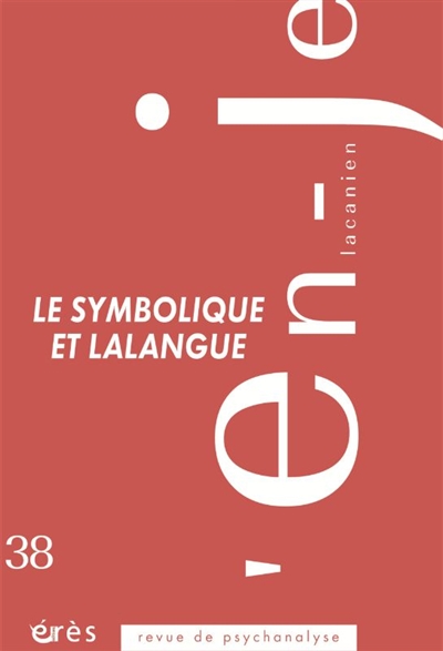 en-je lacanien, n° 38. le symbolique et lalangue