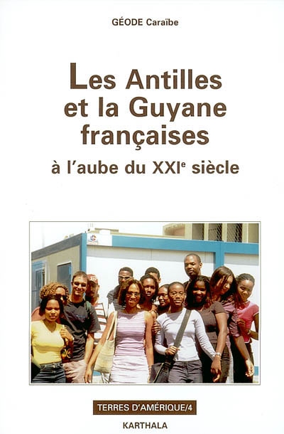 Les Antilles et la Guyane françaises à l'aube du XXIe siècle