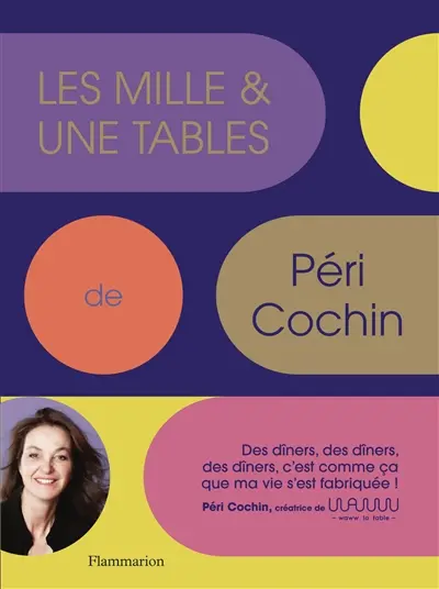 Les mille & une tables de Péri Cochin