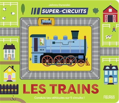 Les trains : conduis tes...