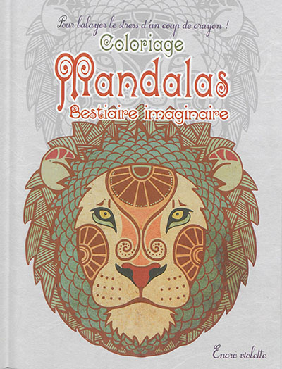Mandalas : bestiaire imaginaire : coloriage, format compact