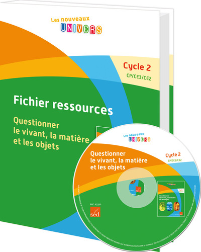 Fichier ressources : questionner le vivant, la matière et les objets CP, CE1, CE2, cycle 2