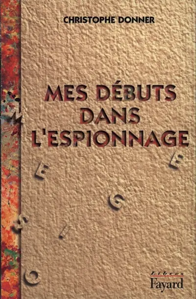 Mes débuts dans l'espionnage