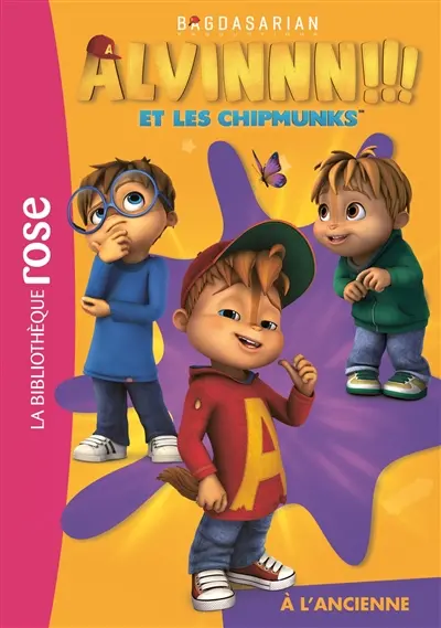 Alvinnn !!! et les Chipmunks. Vol. 5. A l'ancienne