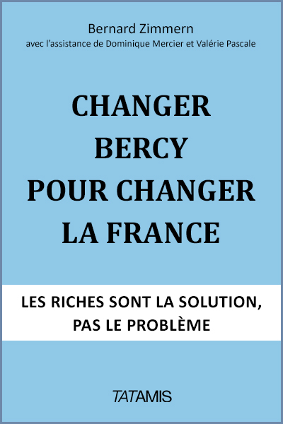 Changer Bercy pour changer la France : les riches sont la solution, pas le problème