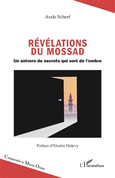 Révélations du Mossad : un univers de secrets qui sort de l'ombre