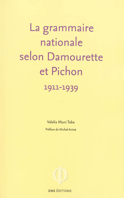 La grammaire nationale selon Damourette et Pichon, 1911-1939 : l'invention du locuteur