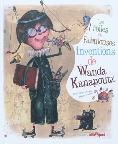 Les folles et fabuleuses inventions de Wanda Kanapoutz