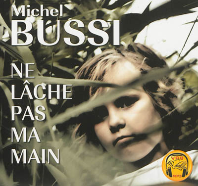 Ne lâche pas ma main