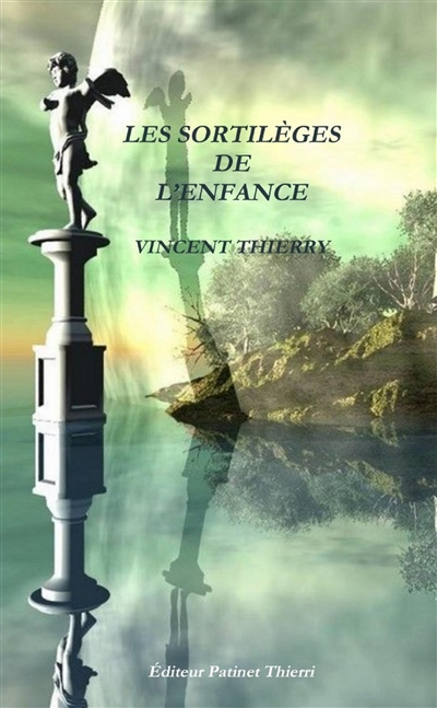 LES SORTILEGES DE L'ENFANCE