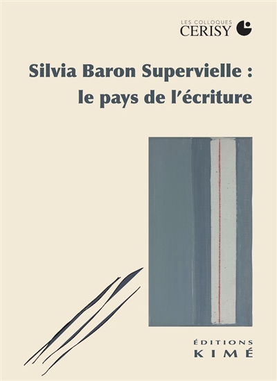 Silvia Baron Supervielle : le pays de l'écriture : colloque de Cerisy