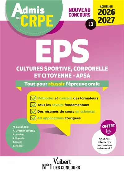 EPS : cultures sportive, corporelle et citoyenne, Apsa : tout pour réussir l'épreuve orale, nouveau concours, L3, admission 2026-2027